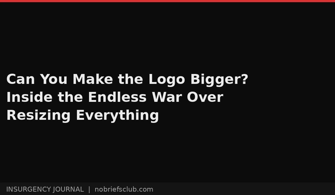 Can You Make the Logo Bigger? Inside the Endless War Over Resizing Everything