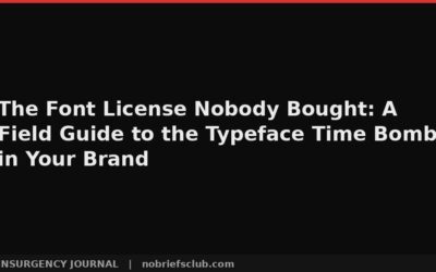 The Font License Nobody Bought: A Field Guide to the Typeface Time Bomb in Your Brand