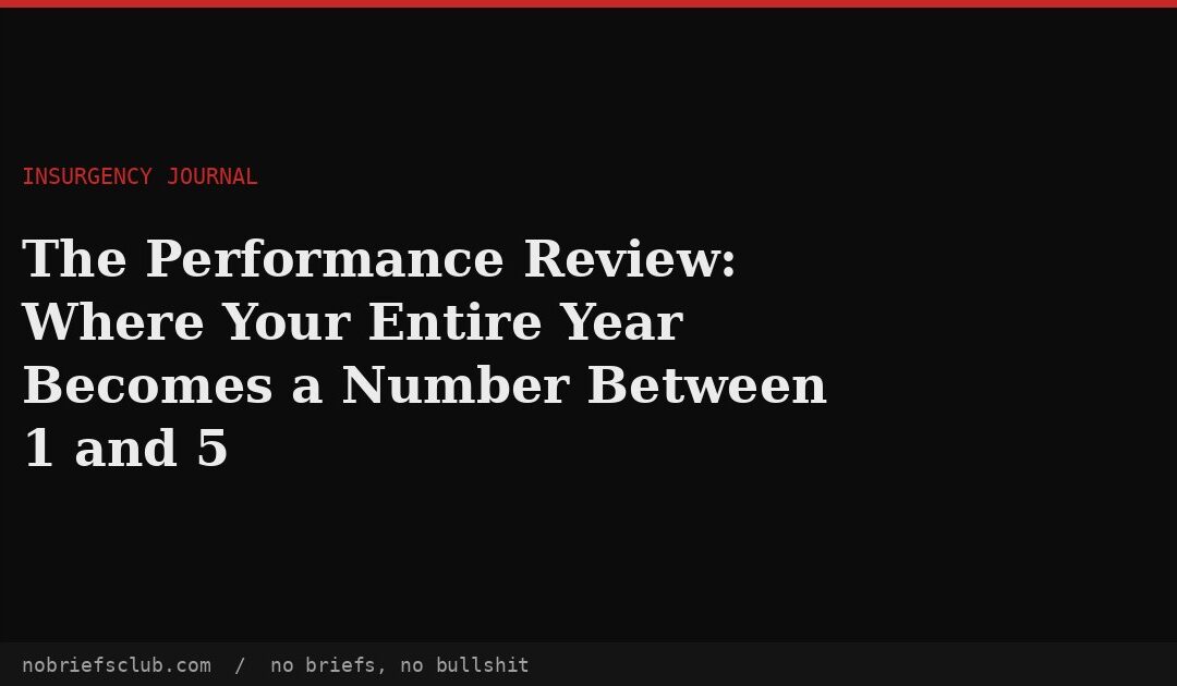 The Performance Review: Where Your Entire Year Becomes a Number Between 1 and 5